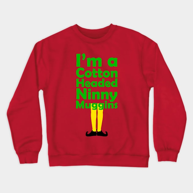 Cotton-Headed Ninny Muggins Elf Crewneck Sweatshirt by HilariousDelusions